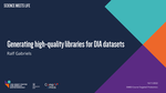 Generating high-quality libraries for DIA datasets